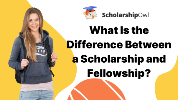 What Is the Difference Between a Scholarship and Fellowship?